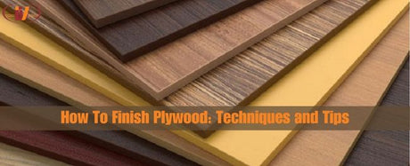 How To Finish Plywood: Techniques and Tips - Vinawood Vietnam Plywood