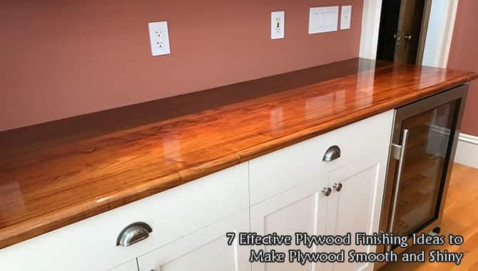 How to Make Plywood Smooth and Shiny [7 Plywood Finishing Ideas] - Vinawood Vietnam Plywood