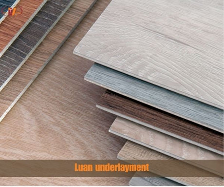 What is Luan underlayment? Luan underlayment price - Vinawood Vietnam Plywood